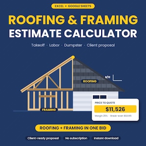 May include: A digital Roofing & Framing Estimate Calculator for Excel and Google Sheets. The graphic displays a house split between a wooden frame and a finished roof, with a price quote box showing $11,526 and text for takeoff, labor, and proposals.