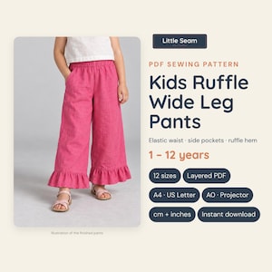 May include: A PDF sewing pattern for Kids Ruffle Wide Leg Pants by Little Seam. The pants are bright pink with an elastic waist, side pockets, and a ruffle hem. The pattern includes 12 sizes for ages 1-12 years, with options for A4, US Letter, A0, and projector files.