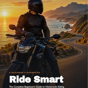 Peut inclure: Une couverture de livre intitulée Ride Smart: The Complete Beginner's Guide to Motorcycle Riding. Elle montre un motard avec un casque noir et une veste en cuir sur une moto au coucher du soleil, avec le texte Beginner's Handbook et Safety-first skills.