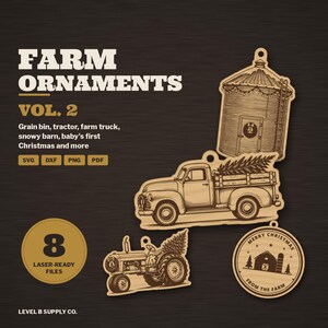May include: A digital graphic displaying FARM ORNAMENTS VOL. 2 with text listing contents. Includes laser-ready files for a grain bin, truck with tree, tractor with tree, and a round ornament with a barn and text MERRY CHRISTMAS FROM THE FARM.