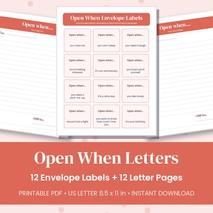 May include: A set of printable Open When letters and envelope labels on US Letter 8.5 x 11 inch paper. The sheets feature coral-colored headers with white text, lined writing areas, and twelve individual labels with prompts like you miss me.