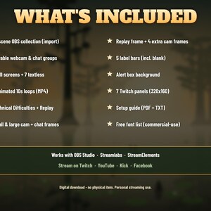 May include: A digital streaming asset pack titled WHAT'S INCLUDED, listing a 10-scene OBS collection, movable webcam and chat groups, 7 full screens, 2 animated 10s loops, technical difficulties, replay, cam frames, 5 label bars, alert box, 7 panels, and a setup guide.