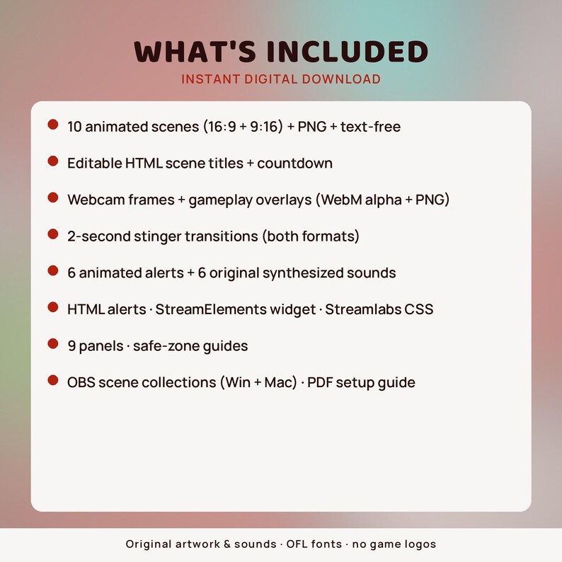 May include: A digital download information card featuring the text WHAT'S INCLUDED and INSTANT DIGITAL DOWNLOAD. It lists 10 animated scenes, editable HTML titles, webcam frames, stinger transitions, 6 animated alerts with sounds, HTML widgets, 9 panels, and OBS scene collections with a PDF guide.