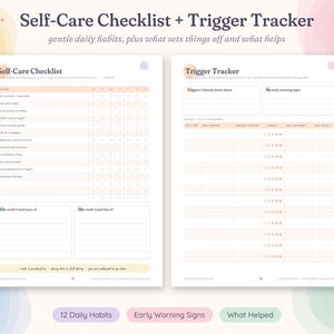 May include: A printable self-care checklist and trigger tracker document. The left page features a daily habit checklist with columns for the week. The right page includes sections for known triggers, early warning signs, and a detailed tracking table.
