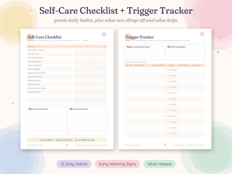 May include: A printable self-care checklist and trigger tracker document. The left page features a daily habit checklist with columns for the week. The right page includes sections for known triggers, early warning signs, and a detailed tracking table.