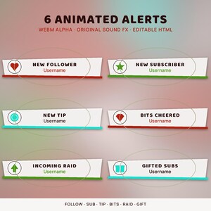 May include: Six animated alerts for streaming featuring white rectangular banners with colored accents and icons. Text includes 6 ANIMATED ALERTS, WEBM ALPHA, ORIGINAL SOUND FX, EDITABLE HTML, NEW FOLLOWER, NEW SUBSCRIBER, NEW TIP, BITS CHEERED, INCOMING RAID, and GIFTED SUBS.
