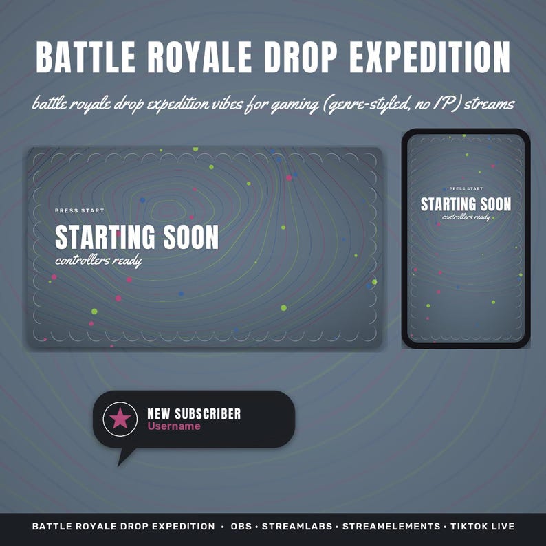 May include: A digital streaming overlay set featuring a dark gray background with topographic lines and colorful dots. The text reads BATTLE ROYALE DROP EXPEDITION, STARTING SOON, PRESS START, controllers ready, and NEW SUBSCRIBER with a pink star icon.