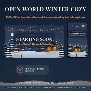 May include: Digital stream overlay set titled OPEN WORLD WINTER COZY featuring a snowy cabin scene with string lights, a mug of cocoa, and text that reads STARTING SOON, grab a blanket, the world is loading, plus a new subscriber alert box.
