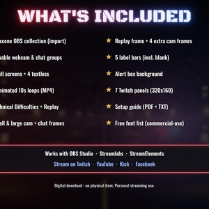May include: A digital streaming asset bundle titled WHAT'S INCLUDED, featuring a 10-scene OBS collection, movable webcam and chat groups, 7 full screens, 4 textless screens, 2 animated 10s loops, 7 Twitch panels, and a setup guide.
