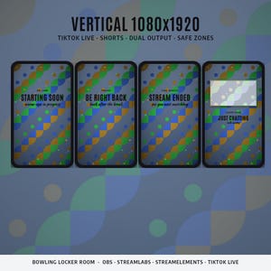 May include: A digital graphic template for vertical 1080x1920 streaming displays featuring four panels labelled Starting Soon, Be Right Back, Stream Ended, and Just Chatting. The background has a blue, green, and orange geometric pattern.
