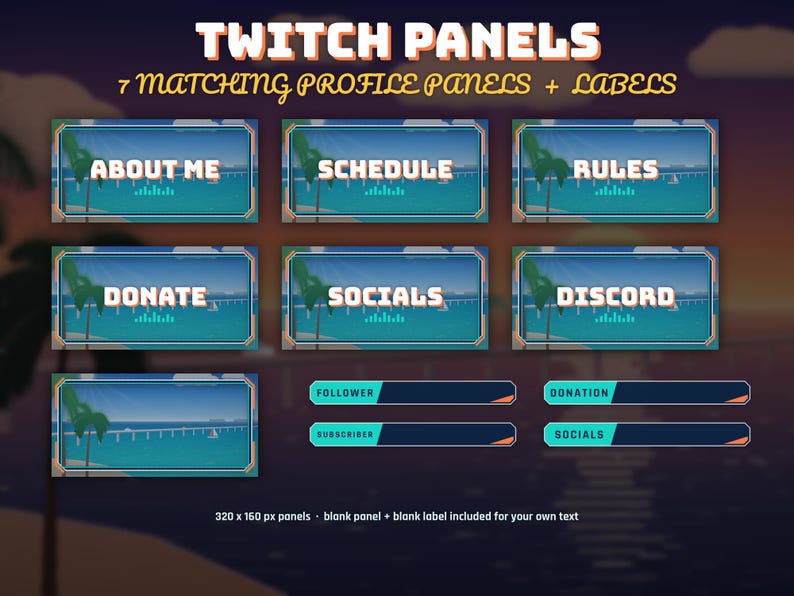 May include: A set of seven rectangular Twitch profile panels and four labels featuring a tropical beach scene with a bridge and palm tree. The panels include the text: ABOUT ME, SCHEDULE, RULES, DONATE, SOCIALS, and DISCORD. The labels include FOLLOWER, SUBSCRIBER, DONATION, and SOCIALS.