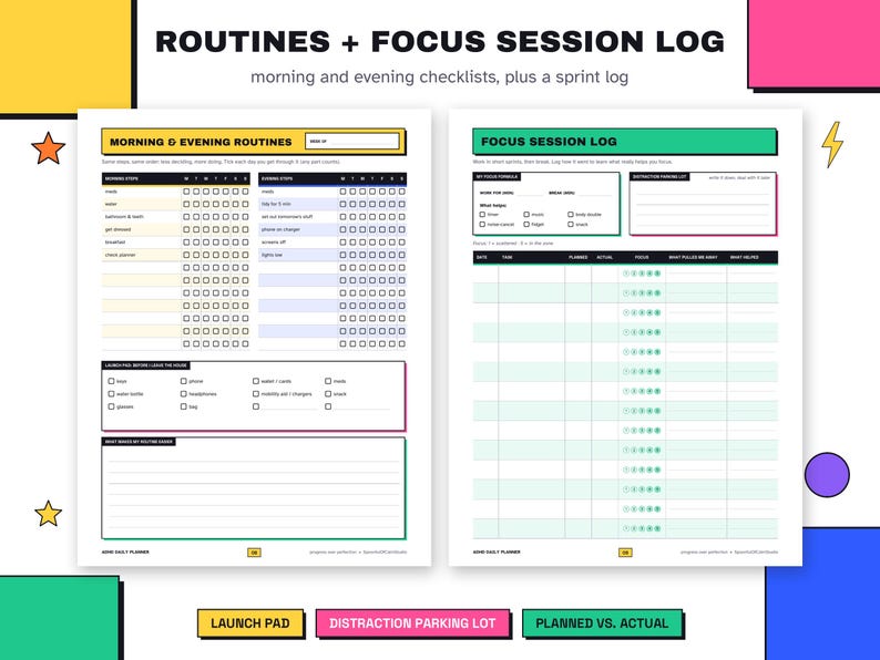 May include: A two-page printable planner layout titled Routines + Focus Session Log. The left page features morning and evening routine checklists with checkboxes. The right page includes a focus session log with columns for date, time, planned, actual, and focus tracking.