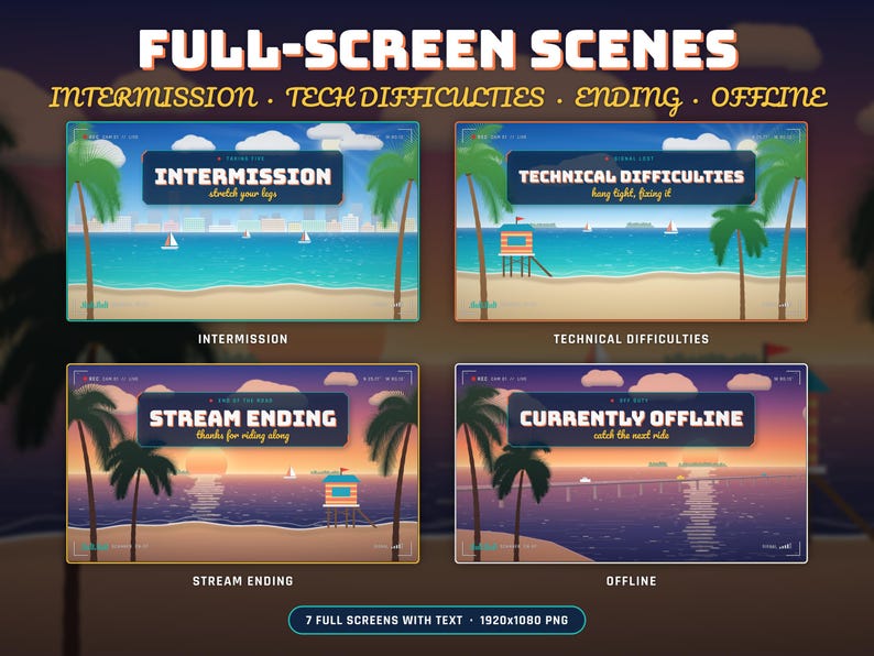 May include: A set of four digital full-screen scenes for streaming, featuring beach landscapes with palm trees. Text overlays include INTERMISSION, TECHNICAL DIFFICULTIES, STREAM ENDING, and CURRENTLY OFFLINE, with additional subtext for each scene.