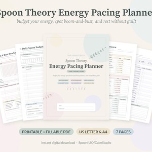 May include: A Spoon Theory Energy Pacing Planner with seven pages, including a Boom & Bust Tracker and Daily Spoon Budget. The cover features the text Spoon Theory Energy Pacing Planner, printable and fillable PDF, US Letter & A4, and 7 pages.