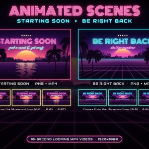 May include: Digital animated scenes for streaming featuring a retro sunset landscape with palm trees. Text includes ANIMATED SCENES, STARTING SOON, BE RIGHT BACK, and grab a snack & get comfy. Includes PNG and MP4 file formats at 1920x1080.