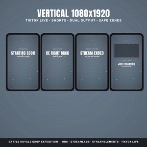May include: Four vertical digital screens with a dark gray background and subtle circular patterns. Text includes STARTING SOON, BE RIGHT BACK, STREAM ENDED, and JUST CHATTING. The top header reads VERTICAL 1080x1920 TIKTOK LIVE SHORTS DUAL OUTPUT SAFE ZONES.