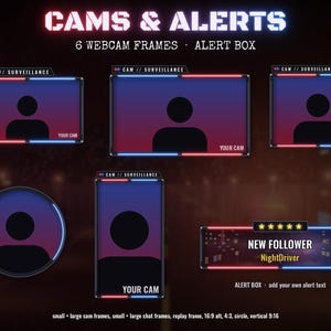 May include: A digital overlay set titled CAMS & ALERTS featuring 6 webcam frames and an alert box. The frames have a blue and red gradient border with the text CAM // SURVEILLANCE. The alert box displays NEW FOLLOWER with five yellow stars.