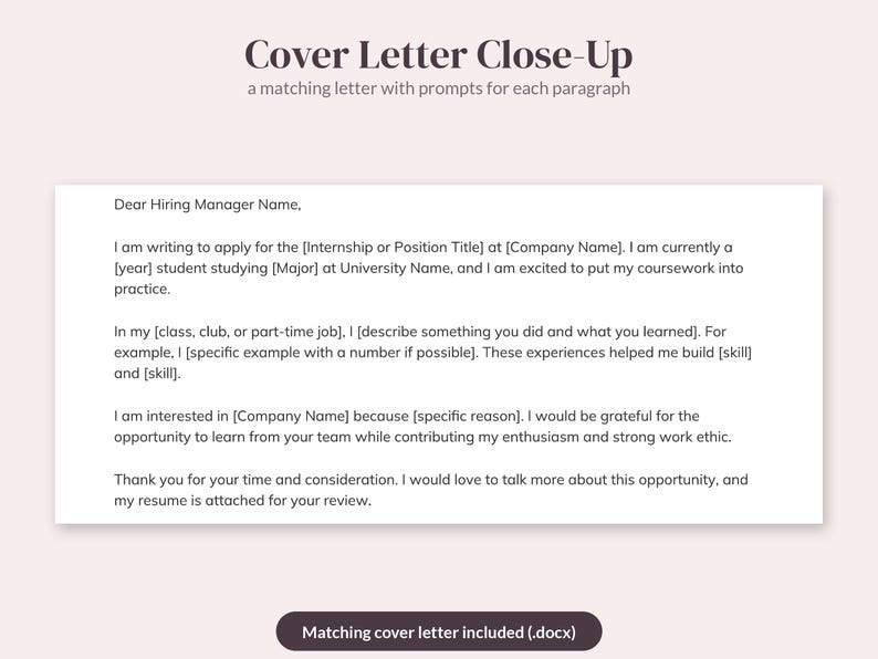 May include: A digital document template titled Cover Letter Close-Up featuring a matching letter with prompts for each paragraph. The text includes placeholders for hiring manager name, position title, company name, major, and specific experiences.