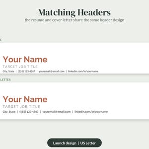 May include: A digital template featuring matching headers for a resume and cover letter. The design includes the text Matching Headers, Your Name, Target Job Title, and contact placeholders. A button at the bottom reads Launch design | US Letter.