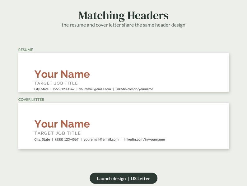 May include: A digital template featuring matching headers for a resume and cover letter. The design includes the text Matching Headers, Your Name, Target Job Title, and contact placeholders. A button at the bottom reads Launch design | US Letter.