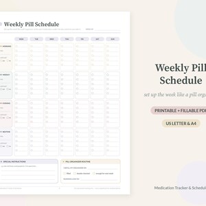 May include: A Weekly Pill Schedule printable PDF document featuring a grid layout for seven days and four daily time slots including morning, midday, evening, and bedtime. The form includes sections for special instructions and a pill organizer routine.