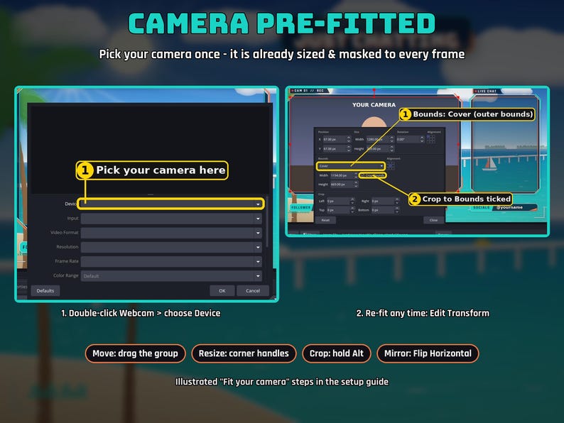 May include: A digital instructional graphic titled CAMERA PRE-FITTED showing two software interface windows with yellow highlighted steps for camera setup. It includes text labels for device selection, bounds, cropping, and transformation controls for streaming software.