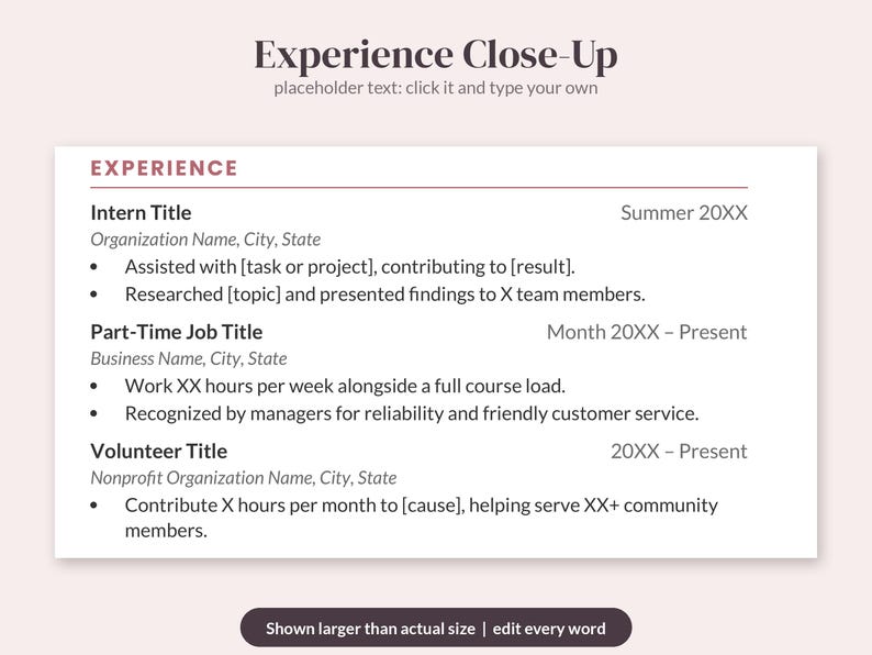 May include: A resume template titled Experience Close-Up with placeholder text for an intern title, part-time job title, and volunteer title. The document includes bullet points for job descriptions, dates, and locations, with a footer stating shown larger than actual size.