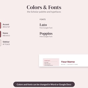 May include: A design guide titled Colors & Fonts for the Scholar palette, featuring color swatches for Accent #B5676F, Name #8E4A55, and Sidebar #F7E6E8. It lists Lato and Poppins fonts, shows a contact block with Your Name, and a bottom note.