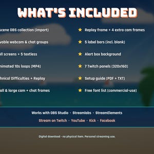 May include: A digital streaming asset bundle titled WHAT'S INCLUDED, featuring a 10-scene OBS collection, webcam and chat groups, 7 full screens, 5 textless screens, 2 animated 10s loops, technical difficulties and replay screens, and cam frames.