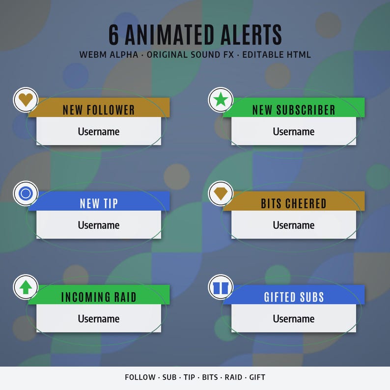 May include: Six animated alerts for streaming featuring text labels for New Follower, New Subscriber, New Tip, Bits Cheered, Incoming Raid, and Gifted Subs. Each alert includes a circular icon, a coloured header bar, and a white username field.