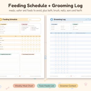 May include: A two-page printable pet care planner featuring a Feeding Schedule and Grooming Log. The Feeding Schedule includes sections for food details, a list of foods to never feed, a weekly meal chart, and notes. The Grooming Log tracks baths, brushes, nails, ears, and teeth.