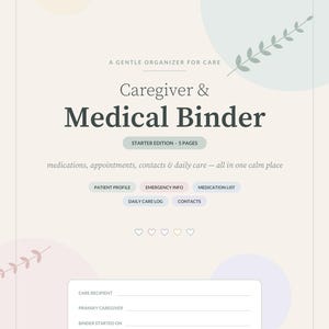 K&ouml;nnte beinhalten: Ein Caregiver & Medical Binder Starter-Edition mit 5 Seiten. Das Deckblatt enth&auml;lt den Text A GENTLE ORGANIZER FOR CARE, medications, appointments, contacts & daily care sowie Felder f&uuml;r Angaben zum Pflegeempf&auml;nger und Betreuer.
