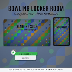May include: A digital overlay set featuring a Bowling Locker Room theme with Starting Soon and warm-ups in progress text. Includes a New Subscriber notification box with a green star icon and a placeholder for a username on a blue patterned background.
