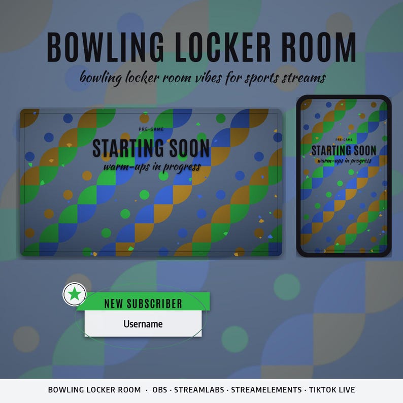 May include: A digital overlay set featuring a Bowling Locker Room theme with Starting Soon and warm-ups in progress text. Includes a New Subscriber notification box with a green star icon and a placeholder for a username on a blue patterned background.