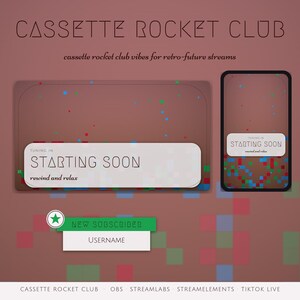 May include: A digital stream overlay set titled CASSETTE ROCKET CLUB featuring a brown background with scattered red, blue, and green pixels. Includes STARTING SOON text boxes, a NEW SUBSCRIBER notification bar with a green star icon, and a placeholder for a username.