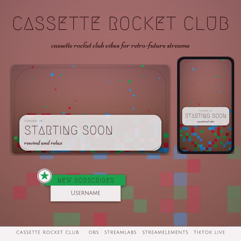 May include: A digital stream overlay set titled CASSETTE ROCKET CLUB featuring a brown background with scattered red, blue, and green pixels. Includes STARTING SOON text boxes, a NEW SUBSCRIBER notification bar with a green star icon, and a placeholder for a username.
