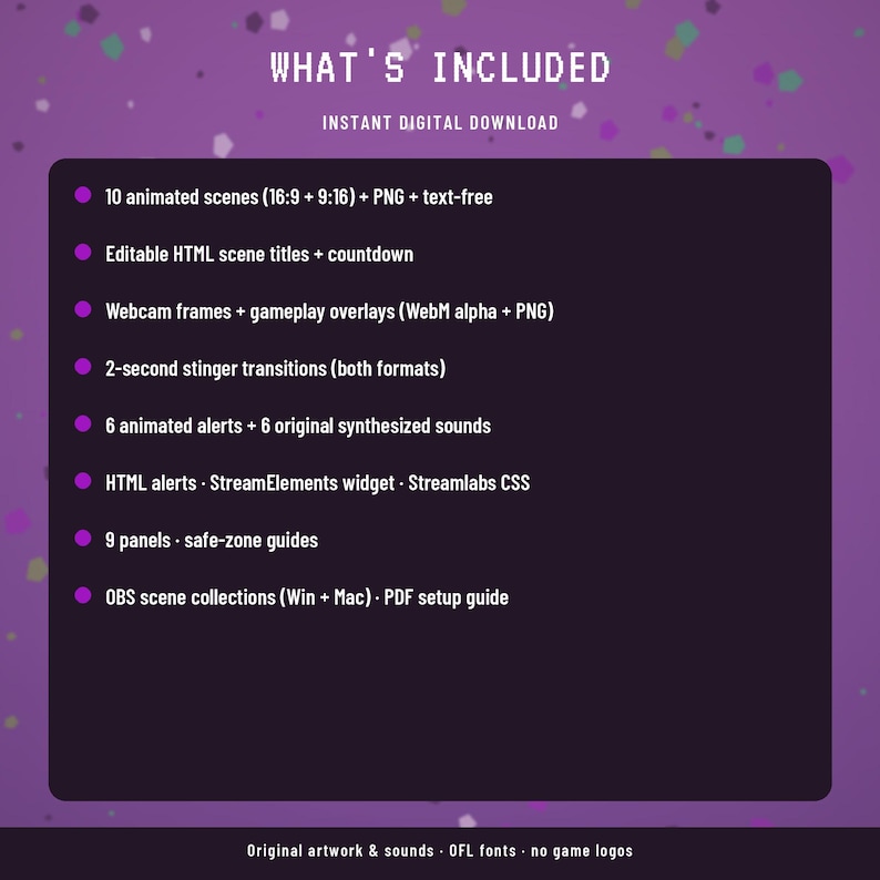 以下が含まれることがあります： 紫色の背景に「WHAT'S INCLUDED」および「INSTANT DIGITAL DOWNLOAD」というテキストが記載されたデジタルダウンロード製品リスト。リストには、10個のアニメーションシーン、編集可能なHTMLタイトル、ウェブカムフレーム、スティンガー遷移、アラート、パネル、OBSシーンコレクションが含まれています。