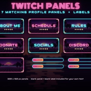 May include: A set of seven rectangular Twitch panels and four labels featuring a neon-style sunset landscape with palm trees. The text includes TWITCH PANELS, 7 MATCHING PROFILE PANELS + LABELS, ABOUT ME, SCHEDULE, RULES, DONATE, SOCIALS, DISCORD, FOLLOWER, DONATION, SUBSCRIBER, and 320 x 160 px panels.