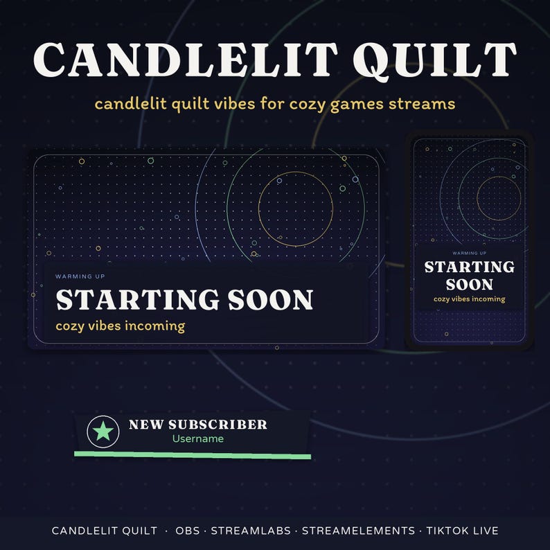 May include: A digital streaming overlay set titled CANDLELIT QUILT featuring a dark blue background with a grid pattern, circular lines, and text that reads STARTING SOON, cozy vibes incoming, and NEW SUBSCRIBER with a star icon.