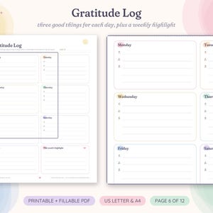 May include: A Gratitude Log printable PDF featuring two pages with sections for each day of the week, labeled Monday through Sunday, with three numbered lines for daily entries and a space for a weekly highlight, plus text reading Printable + Fillable PDF, US Letter & A4, Page 6 of 12.