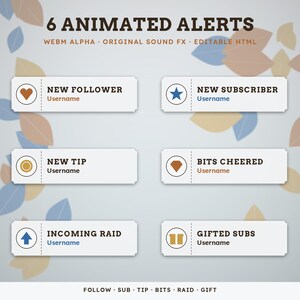 May include: Six animated alerts for streaming featuring white rectangular banners with icons and text including New Follower, New Subscriber, New Tip, Bits Cheered, Incoming Raid, and Gifted Subs. Includes Webm Alpha, Original Sound Fx, Editable Html.