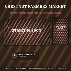 Op de afbeelding: Een digitale overlay-set met een donkerbruine achtergrond en diagonale strepen in gedempt rood, geel en roze. De tekst bevat CHESTNUT FARMERS MARKET, STARTING SOON, the kettle is on, get comfy, friend en NEW SUBSCRIBER met een ster-icoon.