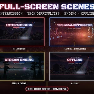 May include: A digital graphic set featuring four full-screen scenes for streaming. The scenes include Intermission, Technical Difficulties, Stream Ending, and Offline, each with distinct dark, atmospheric backgrounds and neon-style text overlays.