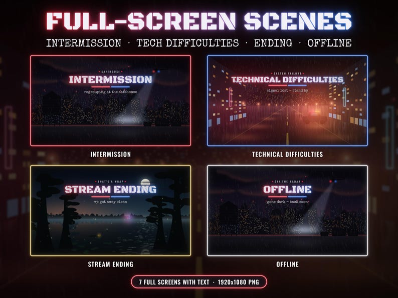 May include: A digital graphic set featuring four full-screen scenes for streaming. The scenes include Intermission, Technical Difficulties, Stream Ending, and Offline, each with distinct dark, atmospheric backgrounds and neon-style text overlays.