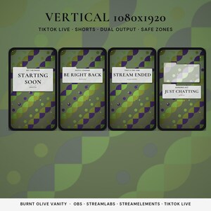 May include: Four vertical digital screen overlays featuring a green and purple geometric pattern. The text reads: STARTING SOON, BE RIGHT BACK, STREAM ENDED, and JUST CHATTING. The top text displays VERTICAL 1080x1920 TIKTOK LIVE SHORTS DUAL OUTPUT SAFE ZONES.