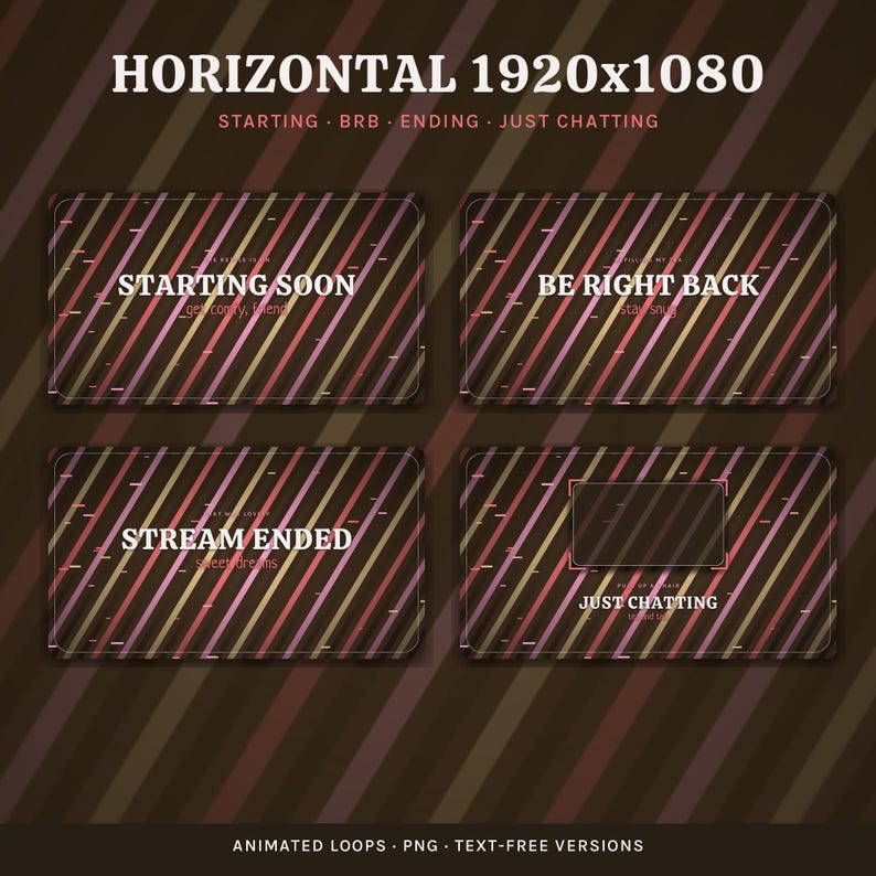 Op de afbeelding: Een digitale grafische set met vier rechthoekige stream-overlays met een diagonaal streeppatroon in bruin-, roze- en geeltinten. De tekst bevat HORIZONTAL 1920x1080, STARTING SOON, BE RIGHT BACK, STREAM ENDED en JUST CHATTING.