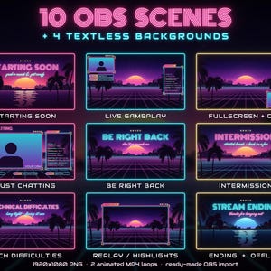 May include: A digital collection of 10 OBS scenes and 4 textless backgrounds featuring a retro sunset landscape with palm trees and a grid horizon. The graphics include text overlays like Starting Soon, Live Gameplay, and Be Right Back.