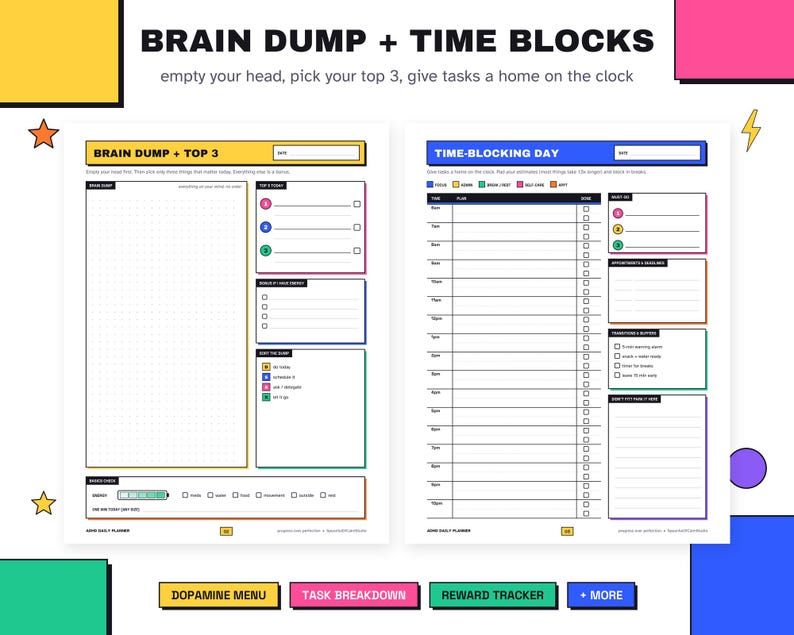 May include: Two white planner pages titled BRAIN DUMP + TOP 3 and TIME-BLOCKING DAY. The pages feature black text, colorful borders, and sections for tasks, schedules, and notes. The layout includes checkboxes, hourly time slots, and a battery-shaped habit tracker.