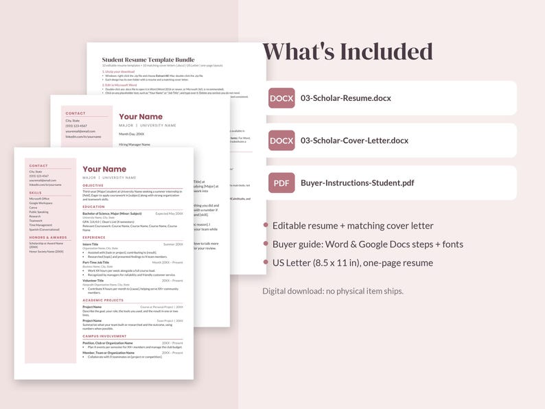 May include: A student resume template bundle featuring a one-page resume and matching cover letter in US Letter 8.5 x 11 inch format. Includes DOCX files for the resume and cover letter, plus a PDF buyer instruction guide for Word and Google Docs.