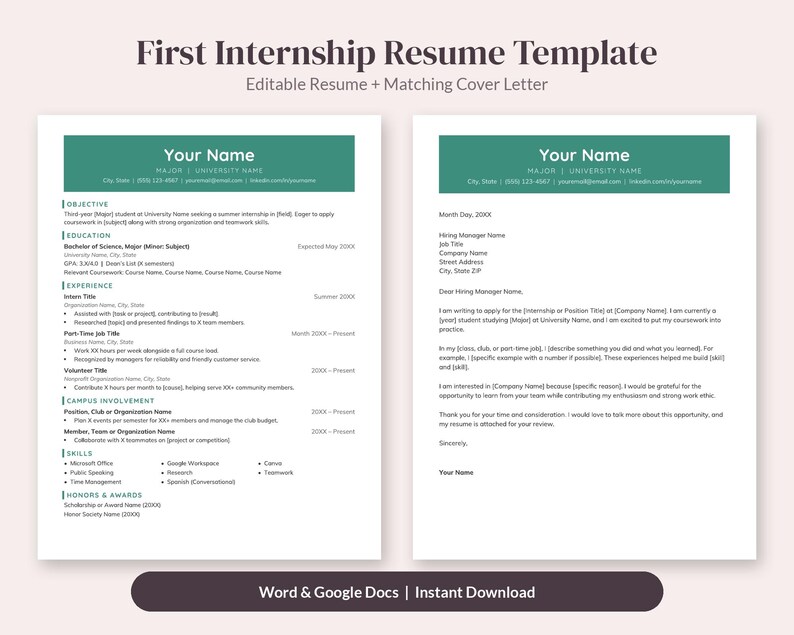 May include: A First Internship Resume Template with a matching cover letter. The document features a dark teal header with placeholders for name, major, and university. Sections include objective, education, experience, and skills.